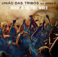 União Das Tribos : Rockin in the Free World